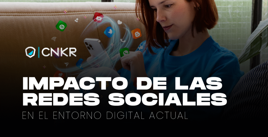 Impacto de las redes sociales en el entorno digital